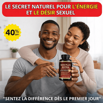 Man Plus Extra - Votre énergie renaît ( Durez plus de 2 heures de temps dans vos rapport sexuelle ) - BOUTIQUE SN